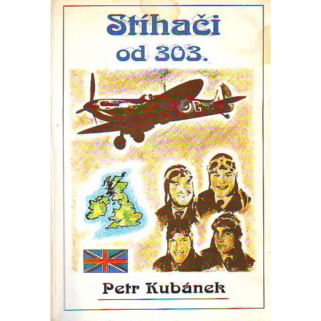 Stíhači od 303. Na osudy československých pilotů u 303. polské perutě vzpomíná jeden ze čtyř účastníků J. Balejka (letectví, druhá světová válka)